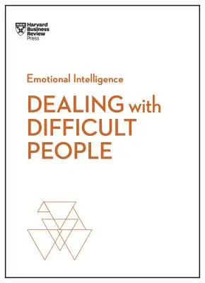 Riešenie problémov s ťažkými ľuďmi (Dealing with Difficult People) - Dealing with Difficult People