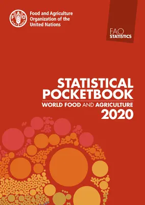 Svetová výživa a poľnohospodárstvo - Štatistická vrecková príručka 2020 - World Food and Agriculture - Statistical Pocketbook 2020
