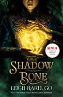 Tieň a kosť: Pôvodná séria Netflixu - kniha 1 - Shadow and Bone: A Netflix Original Series - Book 1