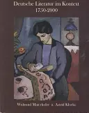 Deutsche Literatur im Kontext 1750-2000 - Čítanka nemeckej literatúry - Deutsche Literatur im Kontext 1750-2000 - A German Literature Reader