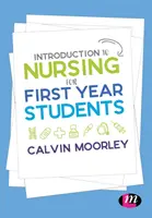 Úvod do ošetrovateľstva pre študentov prvého ročníka - Introduction to Nursing for First Year Students