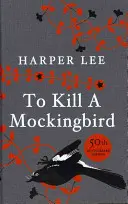 To Kill A Mockingbird - 60th Anniversary Edition