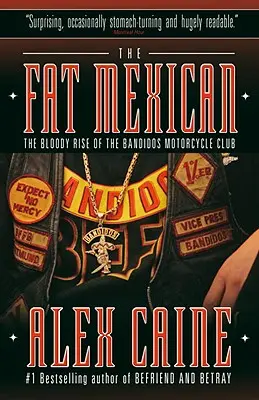Tučný Mexičan: Krvavý vzostup motorkárskeho klubu Bandidos - The Fat Mexican: The Bloody Rise of the Bandidos Motorcycle Club