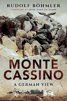 Monte Cassino: Cassino: nemecký pohľad - Monte Cassino: A German View