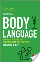 Reč tela: Naučte sa čítať druhých a komunikovať s dôverou - Body Language: Learn How to Read Others and Communicate with Confidence