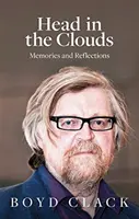 Hlava v oblakoch: Spomienky a úvahy - Head in the Clouds: Memories and Reflections