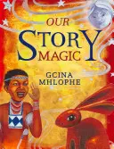 Naše príbehové kúzlo - Our Story Magic
