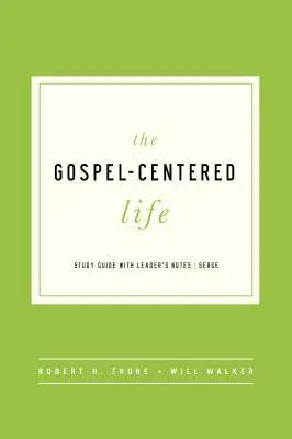 Život zameraný na evanjelium - Gospel Centered Life