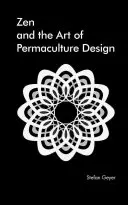 Zen v umení permakultúrneho dizajnu - Zen in the Art of Permaculture Design