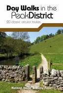 Denné prechádzky v Peak District - 20 klasických okružných trás - Day Walks in the Peak District - 20 classic circular routes