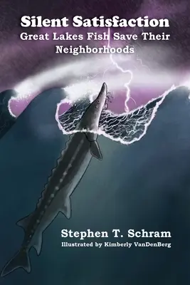 Tichá spokojnosť: Ryby z veľkých jazier zachraňujú svoje okolie - Silent Satisfaction: Great Lakes Fish Save Their Neighborhoods