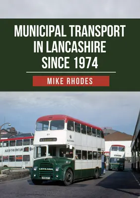 Mestská doprava v Lancashire od roku 1974 - Municipal Transport in Lancashire Since 1974