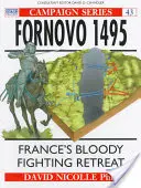 Fornovo 1495: Krvavý ústup francúzskych bojovníkov - Fornovo 1495: France's Bloody Fighting Retreat