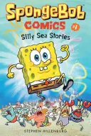 Spongebob Comics: Kniha 1: Hlúpe morské príbehy - Spongebob Comics: Book 1: Silly Sea Stories