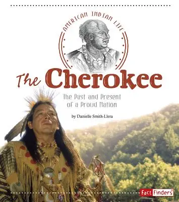 Čerokíji: Minulosť a súčasnosť hrdého národa - The Cherokee: The Past and Present of a Proud Nation