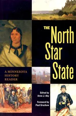 Štát severnej hviezdy: Čítanka o histórii Minnesoty - The North Star State: A Minnesota History Reader