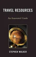 Cestovné zdroje: Anotovaný sprievodca - Travel Resources: An Annotated Guide
