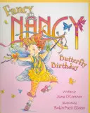 Fancy Nancy a motýlie narodeniny - Fancy Nancy and the Butterfly Birthday