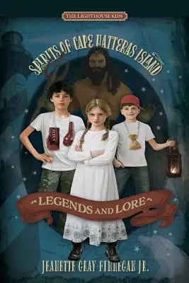 Legendy a povesti: Duchovia ostrova Cape Hatteras - Legends and Lore: Spirits of Cape Hatteras Island