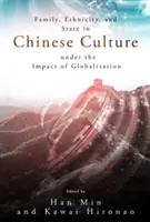Rodina, etnicita a štát v čínskej kultúre pod vplyvom globalizácie - Family, Ethnicity and State in Chinese Culture Under the Impact of Globalization