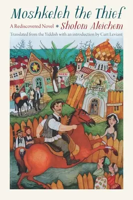Zlodej Moškeleh: Znovuobjavený román - Moshkeleh the Thief: A Rediscovered Novel
