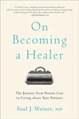 Ako sa stať liečiteľom: Na ceste od starostlivosti o pacienta k starostlivosti o pacienta - On Becoming a Healer: The Journey from Patient Care to Caring about Your Patients