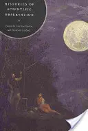 Dejiny vedeckého pozorovania - Histories of Scientific Observation
