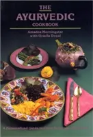 Ajurvédska kuchárska kniha - The Ayurvedic Cookbook