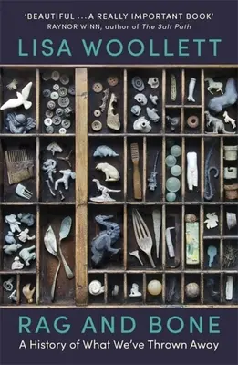 Rag and Bone: História toho, čo sme vyhodili - Rag and Bone: A History of What We've Thrown Away