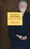 Sieň zbytočnosti: Zborník esejí - The Hall of Uselessness: Collected Essays