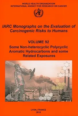 Niektoré neheterocyklické polycyklické aromatické uhľovodíky a niektoré súvisiace expozície - Some Non-Heterocyclic Polycyclic Aromatic Hydrocarbons and Some Related Exposures