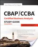 CBAP/CCBA Certifikovaná študijná príručka pre podnikovú analýzu - CBAP/CCBA Certified Business Analysis Study Guide
