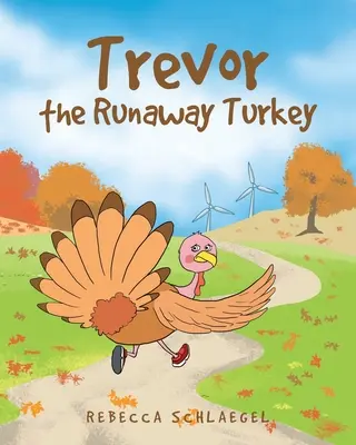 Trevor, utekajúci moriak - Trevor the Runaway Turkey