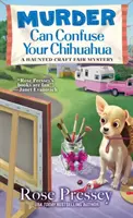 Vražda môže zmiasť vašu čivavu - Murder Can Confuse Your Chihuahua