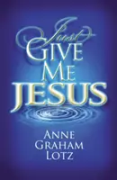 Len mi daj Ježiša - Just Give Me Jesus
