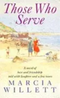 Tí, ktorí slúžia - dojímavý príbeh o láske, priateľstve, smiechu a slzách - Those Who Serve - A moving story of love, friendship, laughter and tears