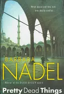 Pekné mŕtvoly (Záhada inšpektora Ikmena 10) - Smrtiaci kriminálny triler z Istanbulu - Pretty Dead Things (Inspector Ikmen Mystery 10) - A deadly crime thriller set in Istanbul