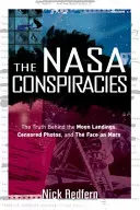 Konšpirácie NASA: Pravda o pristátí na Mesiaci, cenzurovaných fotografiách a tvári na Marse - The NASA Conspiracies: The Truth Behind the Moon Landings, Censored Photos, and the Face on Mars