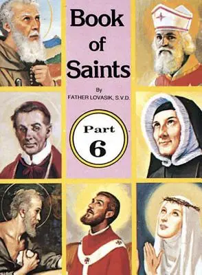 Kniha svätých (6. časť), 6: Boží superhrdinovia - Book of Saints (Part 6), 6: Super-Heroes of God