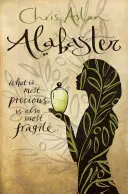 Alabaster: Čo je najvzácnejšie, je aj najkrehkejšie - Alabaster: What Is Most Precious Is Also Most Fragile