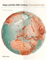 Mapy a 20. storočie: Vymedzovanie hraníc - Maps and the 20th Century: Drawing the Line