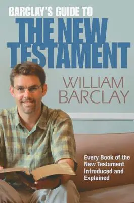 Barclayho sprievodca Novým zákonom - Barclay's Guide to the New Testament