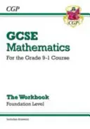 Pracovný zošit GCSE Maths: Foundation - pre kurz Grade 9-1 (obsahuje odpovede) - GCSE Maths Workbook: Foundation - for the Grade 9-1 Course (includes Answers)