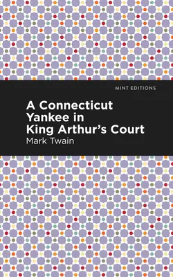 Yankee z Connecticutu na dvore kráľa Artuša - A Connecticut Yankee in King Arthur's Court