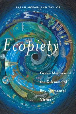 Ekofília: Zelené médiá a dilema environmentálnej cnosti - Ecopiety: Green Media and the Dilemma of Environmental Virtue