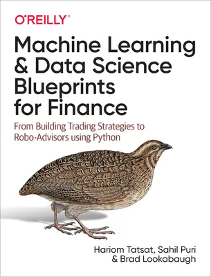 Machine Learning and Data Science Blueprints for Finance (Strojové učenie a dátová veda pre financie): Od vytvárania obchodných stratégií až po robotických poradcov pomocou jazyka Python - Machine Learning and Data Science Blueprints for Finance: From Building Trading Strategies to Robo-Advisors Using Python