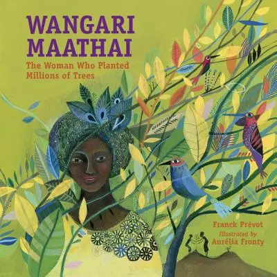 Wangari Maathai: Žena, ktorá zasadila milióny stromov - Wangari Maathai: The Woman Who Planted Millions of Trees
