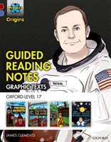 Project X Origins Graphic Texts: Oxford Oxford Oxford, Oxford Oxford, Oxford, Oxford, Oxford, Oxford, Oxford, Oxford, Oxford, Oxford, Oxford, Oxford, Oxford, Oxford, Oxford, Oxford, Oxford, Oxford, Oxford, Oxford, Oxford, Oxford, Oxford, Oxford, Oxford, Oxford: Level 17: Guided Reading Notes - Project X Origins Graphic Texts: Dark Red Book Band, Oxford Level 17: Guided Reading Notes