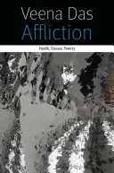 Postihnutie: Zdravie, choroba, chudoba - Affliction: Health, Disease, Poverty