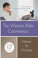 Biblický komentár Wiersbe: Nový zákon: Kompletný Nový zákon v jednom zväzku - The Wiersbe Bible Commentary: New Testament: The Complete New Testament in One Volume